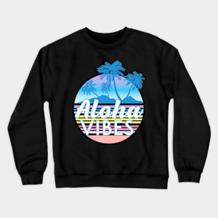 Aloha Vibes Crewneck Sweatshirt